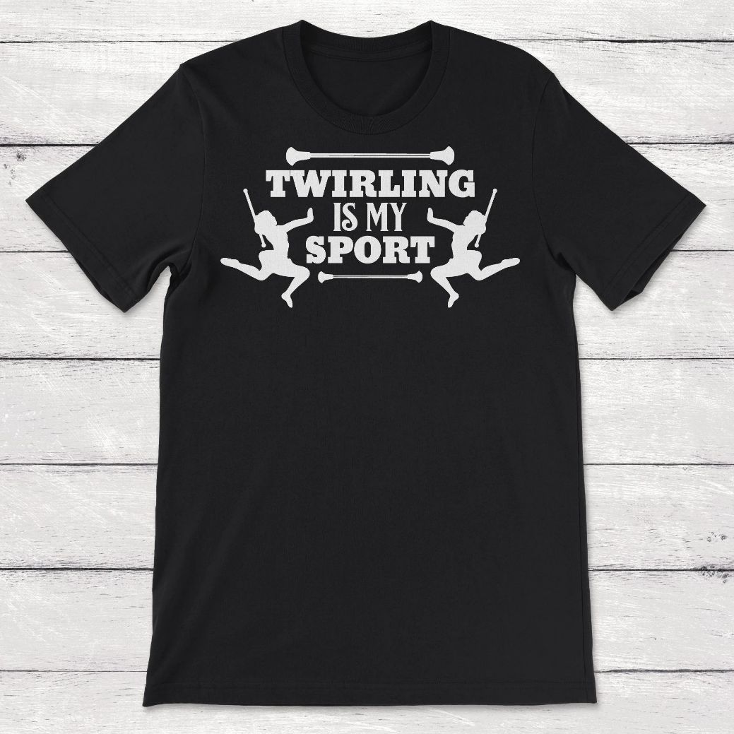 Baton Twirling Is My Sport Unisex T-Shirt Baton Twirling Is My Sport Unisex T-Shirt