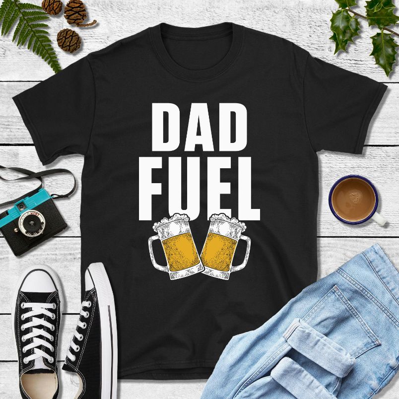 Beer Dad Fuel Shirt Beer Dad Fuel Shirt