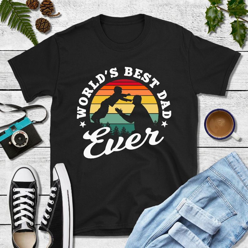 Best Dad Ever T-Shirt Best Dad Ever T-Shirt