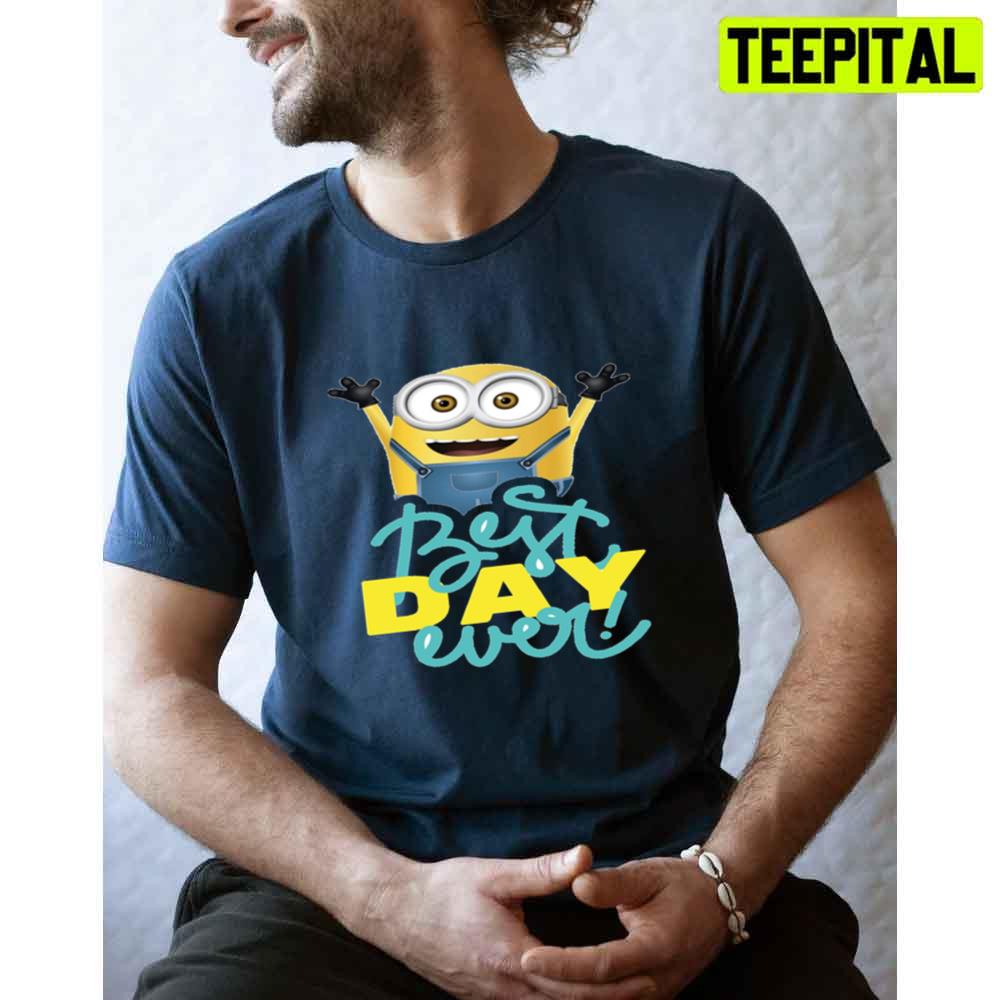 Best Day Ever Funny Smile Minion Unisex T-Shirt Best Day Ever Funny Smile Minion Unisex T-Shirt