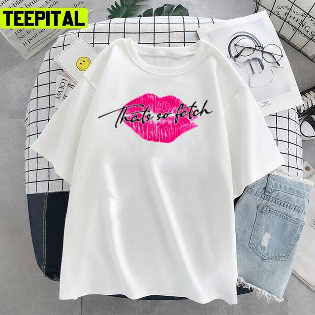 Big Lips Fenimist That's So Fetch Design Unisex T-Shirt Big Lips Fenimist That's So Fetch Design Unisex T-Shirt