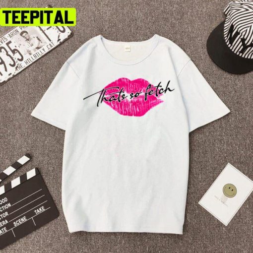 Big Lips Fenimist That’s So Fetch Design Unisex T-Shirt