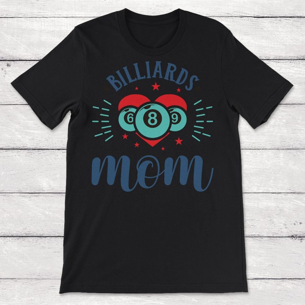 Billiards Clip Art Billiards Mom Unisex T-Shirt Billiards Clip Art Billiards Mom Unisex T-Shirt