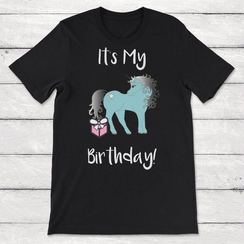 Birthday Its My Birthday Unicorn Theme Unisex T-Shirt Birthday Its My Birthday Unicorn Theme Unisex T-Shirt