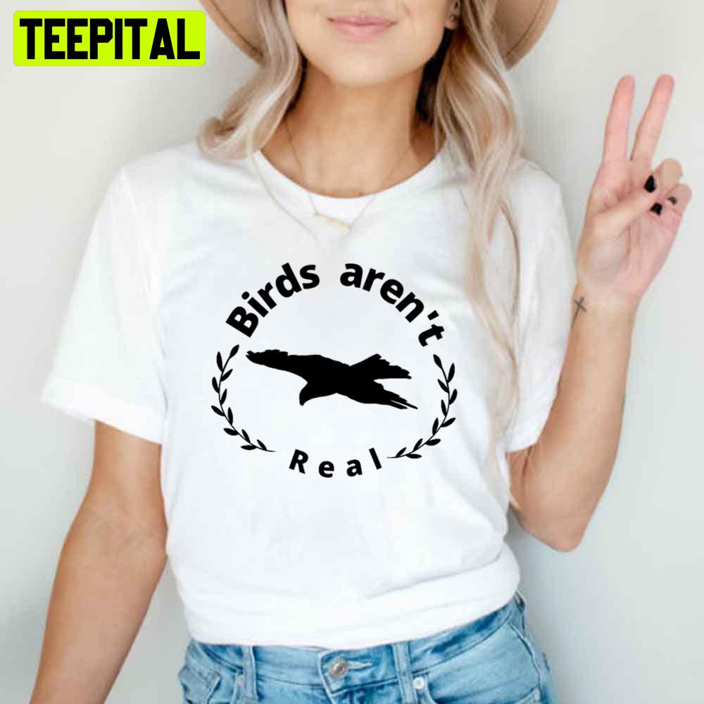 Black Style Birds Aren't Real Elegant Unisex T-Shirt Black Style Birds Aren't Real Elegant Unisex T-Shirt