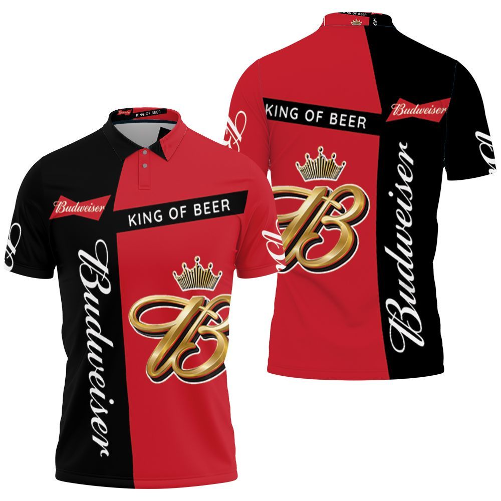 Budweiser King Of Beer For Fan 3d Jersey Polo Shirt All Over Print Shirt 3d T-shirt Budweiser King Of Beer For Fan 3d Jersey Polo Shirt All Over Print Shirt 3d T-shirt