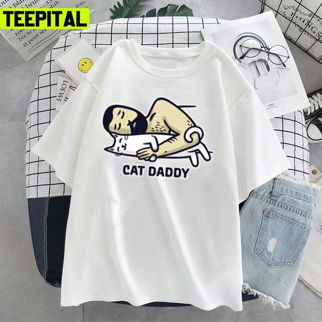 Cat Daddy Be My Cat Mat Bae Unisex T-Shirt Cat Daddy Be My Cat Mat Bae Unisex T-Shirt