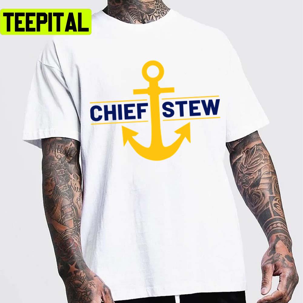Chief Stew Chief Stewardess Yacht Deck Crew Unisex T-Shirt Chief Stew Chief Stewardess Yacht Deck Crew Unisex T-Shirt