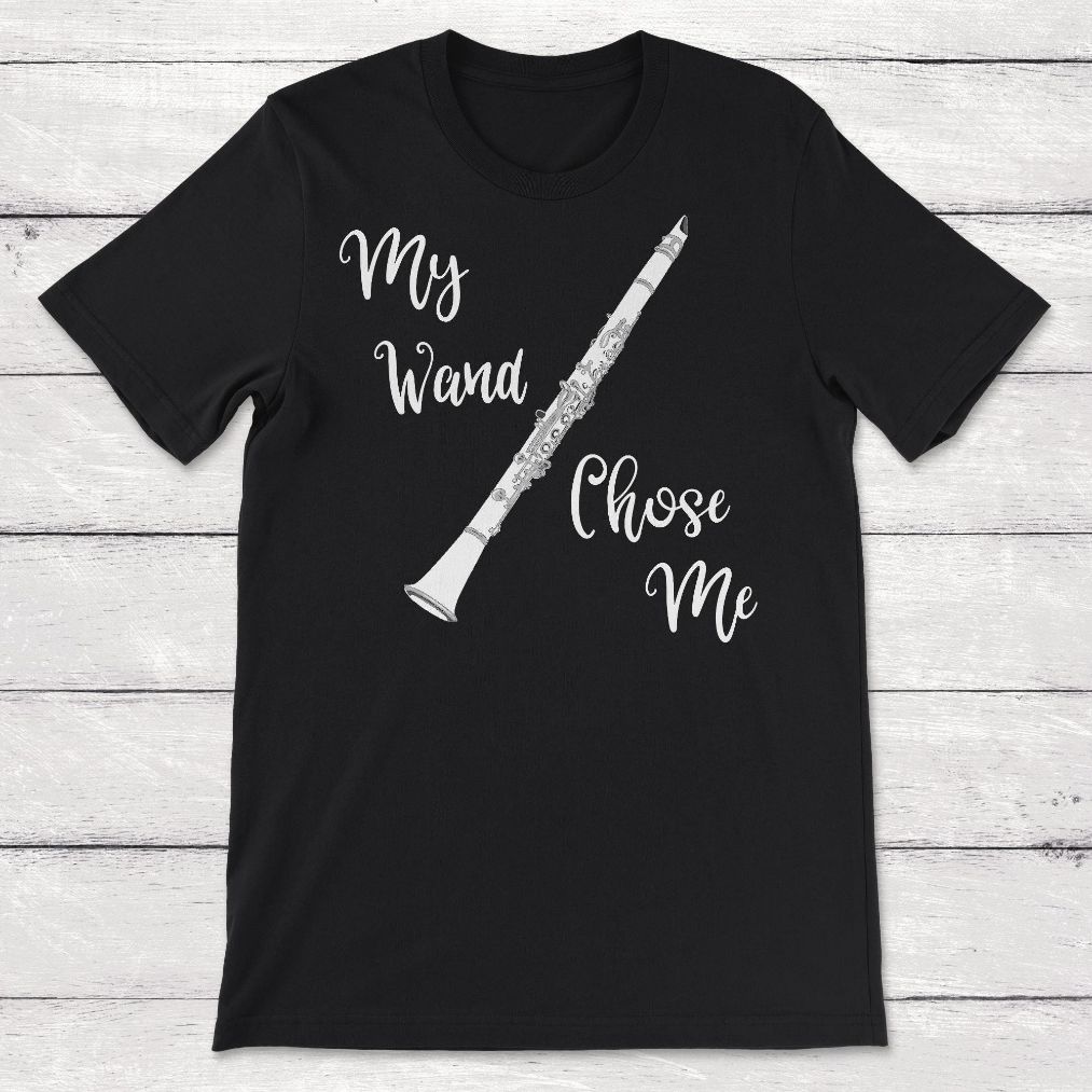 Clarinet My Wand Chose Me Unisex T-Shirt Clarinet My Wand Chose Me Unisex T-Shirt