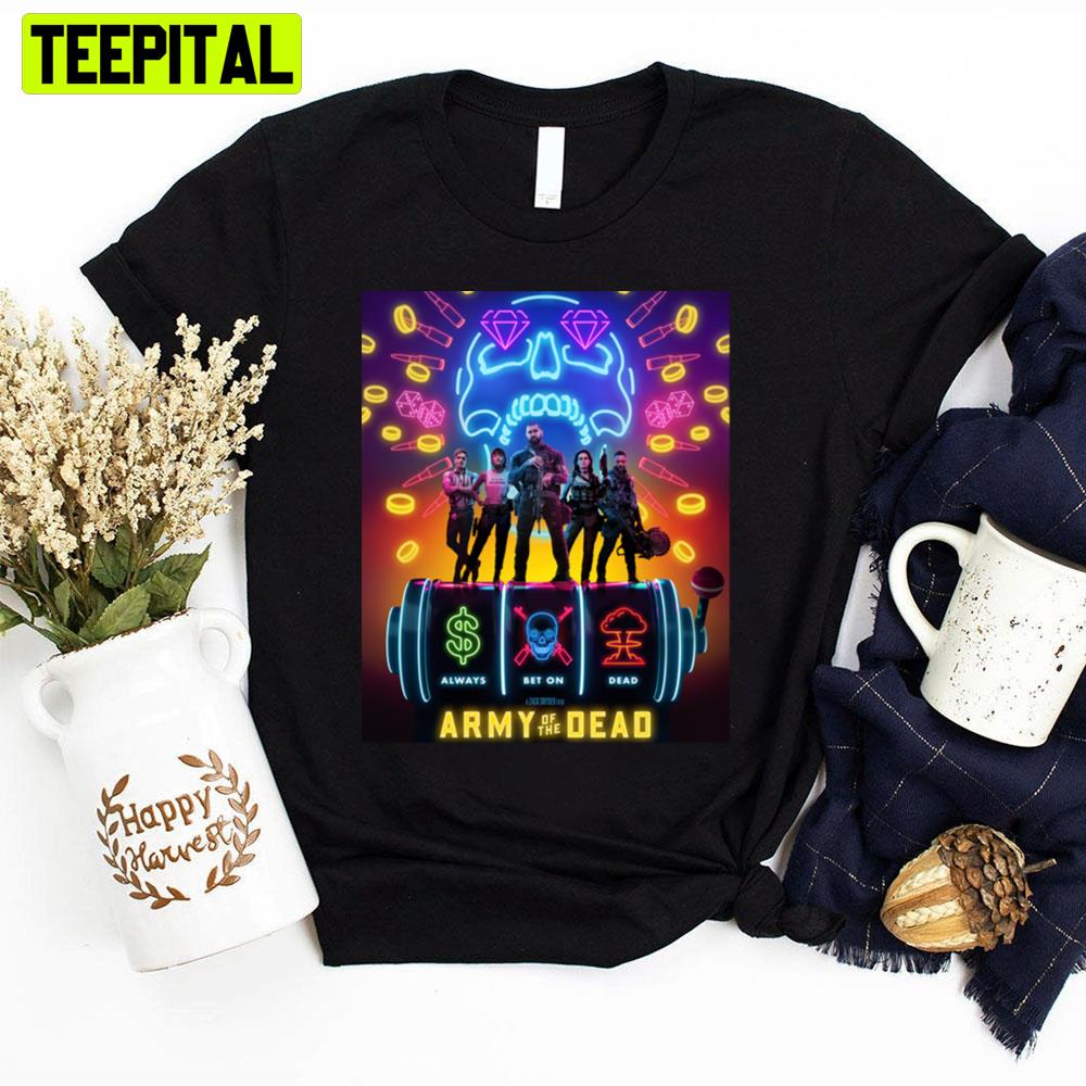 Colorful Style Army Of The Dead Movie Unisex T-Shirt Colorful Style Army Of The Dead Movie Unisex T-Shirt