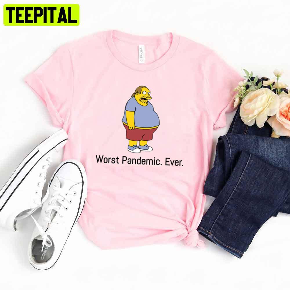 Comic Book Guy Worst Pandemic Ever Unisex T-Shirt Comic Book Guy Worst Pandemic Ever Unisex T-Shirt