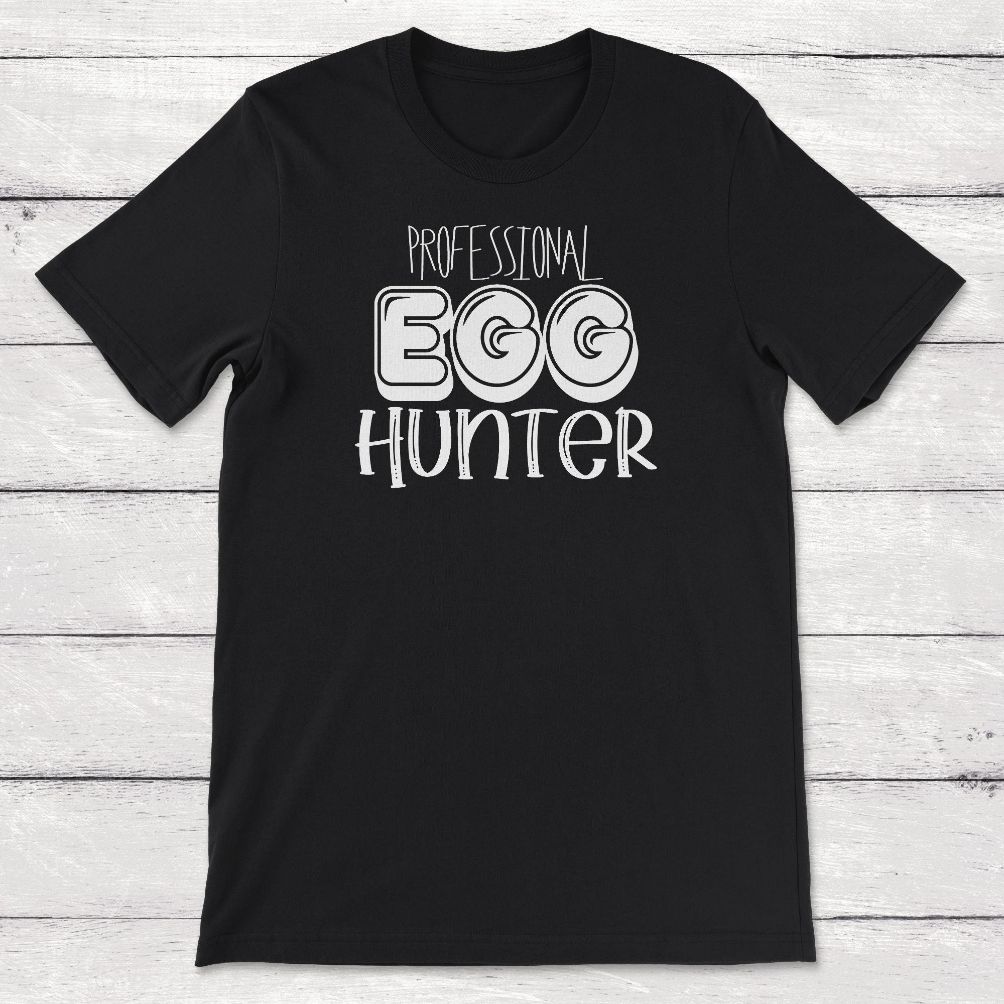 Cool Easter Proffessional Egg Hunter Unisex T-Shirt Cool Easter Proffessional Egg Hunter Unisex T-Shirt