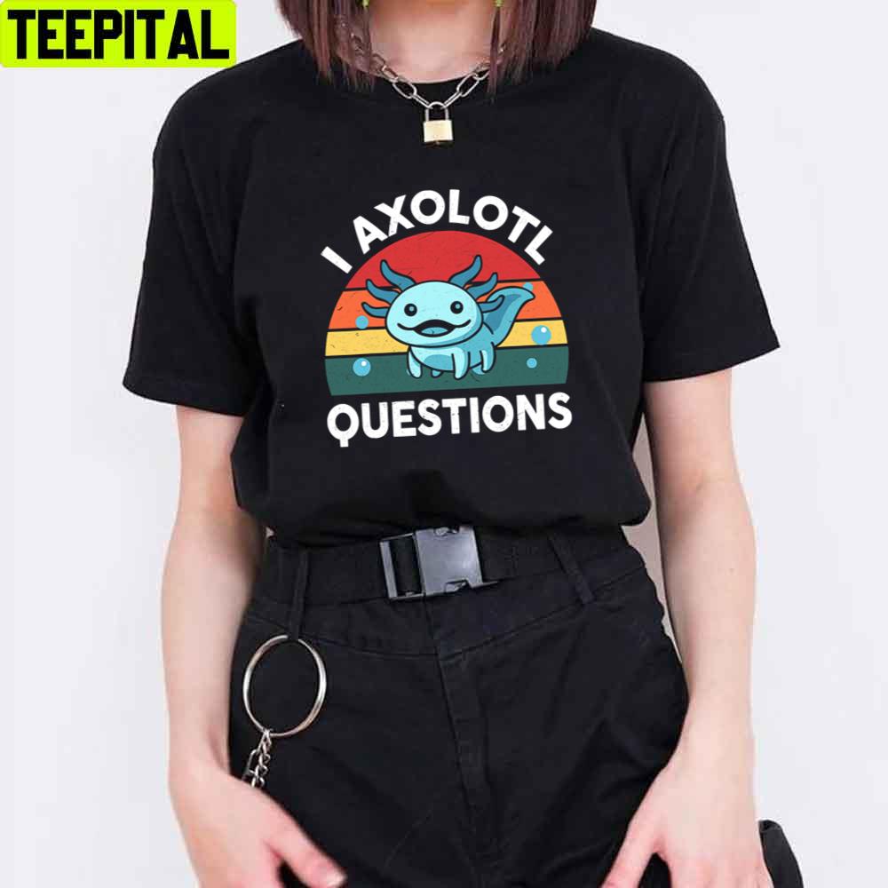 Cute Vintage Axolotl Questions Unisex T-Shirt Cute Vintage Axolotl Questions Unisex T-Shirt