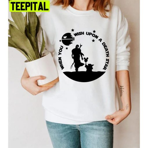 Cute When You Wish Upon A Death Star Unisex T-Shirt