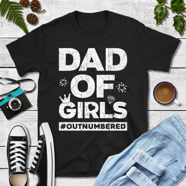 Dad Of Girls Shirt Dad Of Girls Shirt