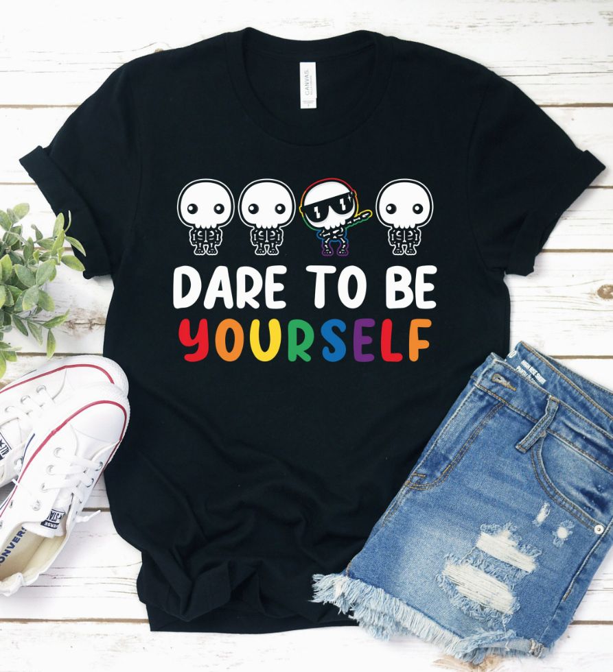 Dare Be Yourself Shirt Dare Be Yourself Shirt