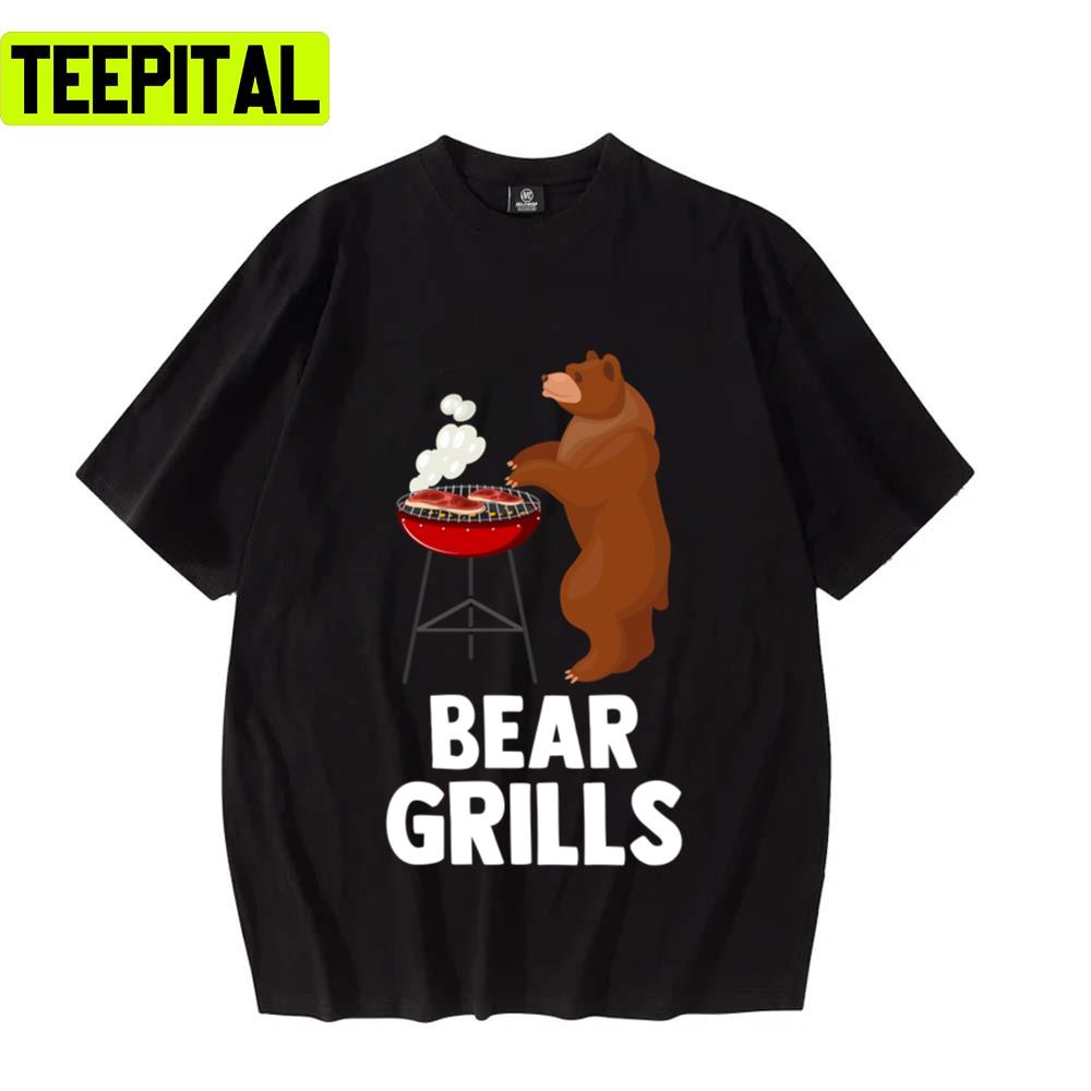 Do You Like Bbq Bear Grills Design Unisex T-Shirt Do You Like Bbq Bear Grills Design Unisex T-Shirt