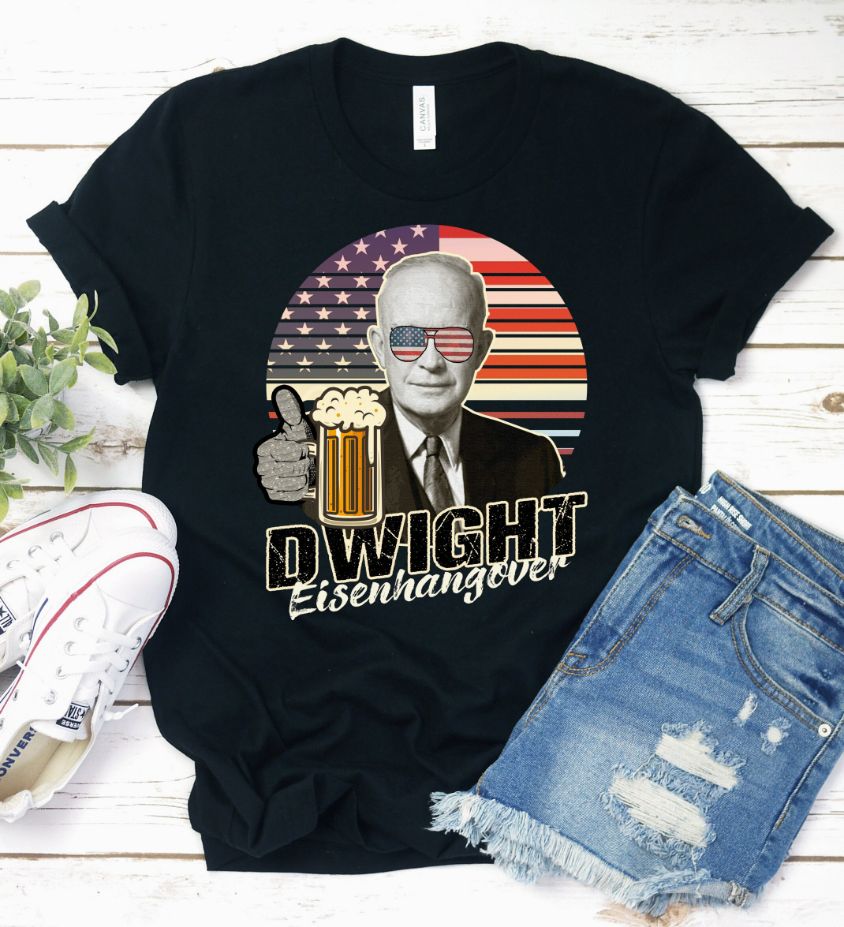 Dwight Eisenhangover Shirt Dwight Eisenhangover Shirt