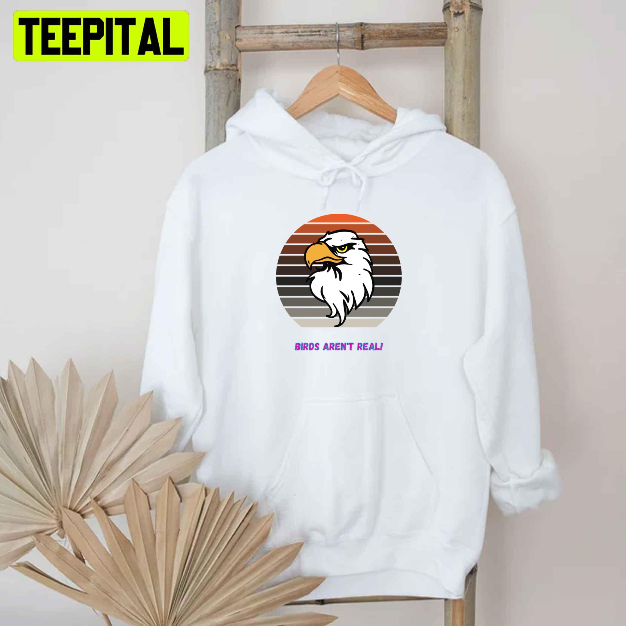 Eagle Birds Aren't Real Unisex T-Shirt Eagle Birds Aren't Real Unisex T-Shirt