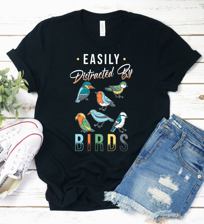 Easily Distracted Birds Shirt Easily Distracted Birds Shirt