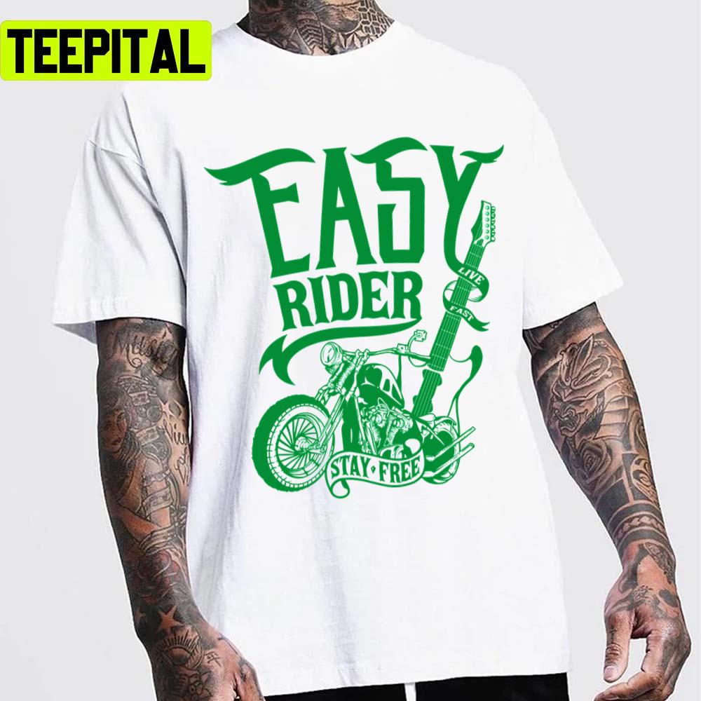 Easy Rider Stay Free Grindhouse Movie Unisex T-Shirt Easy Rider Stay Free Grindhouse Movie Unisex T-Shirt
