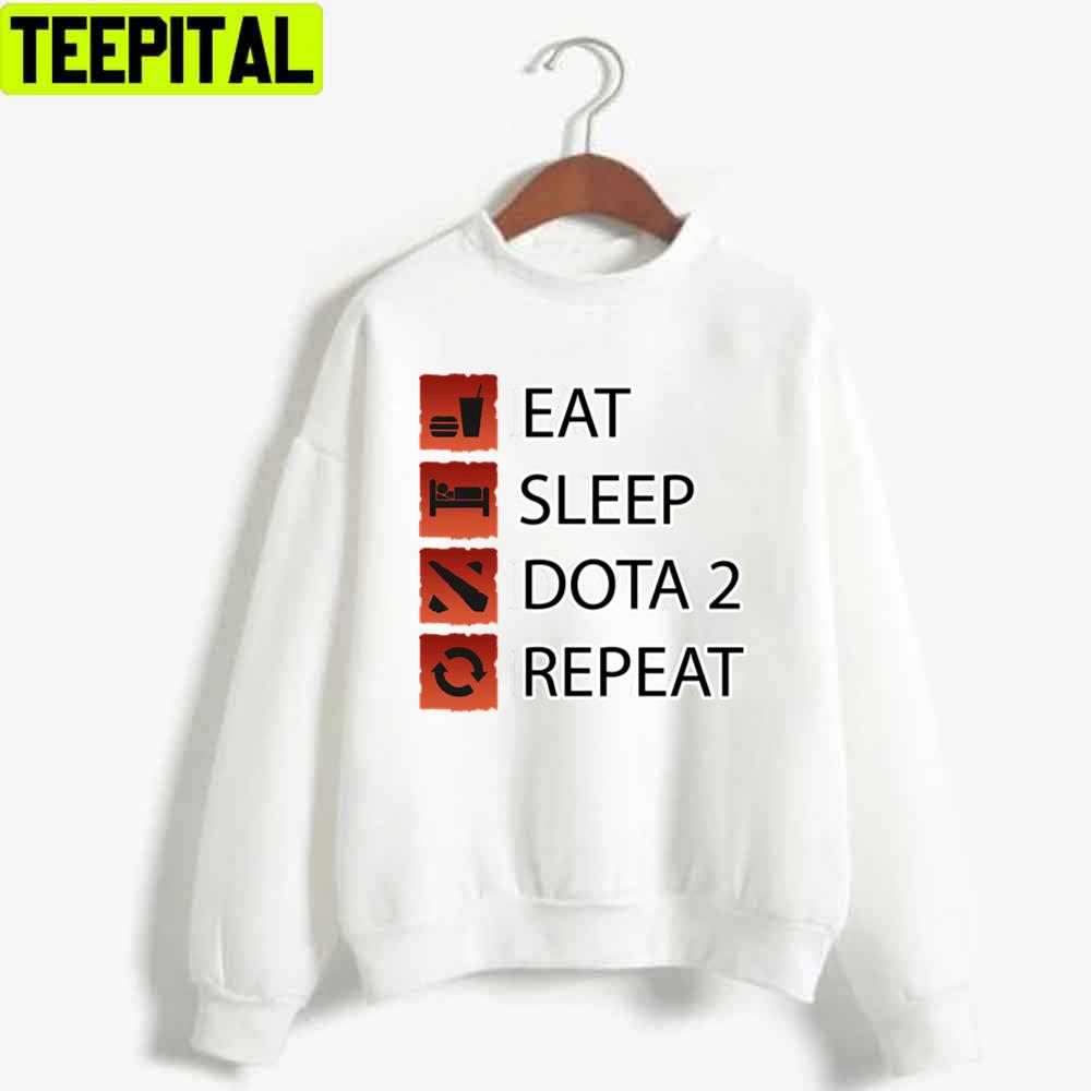 Eat Sleep Dota 2 Repeat Dota 2 Gamer Life Unisex T-Shirt Eat Sleep Dota 2 Repeat Dota 2 Gamer Life Unisex T-Shirt