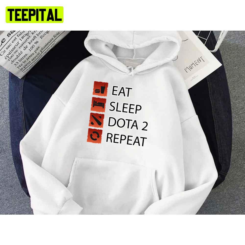 Eat Sleep Dota 2 Repeat Dota 2 Gamer Life Unisex T-Shirt Eat Sleep Dota 2 Repeat Dota 2 Gamer Life Unisex T-Shirt