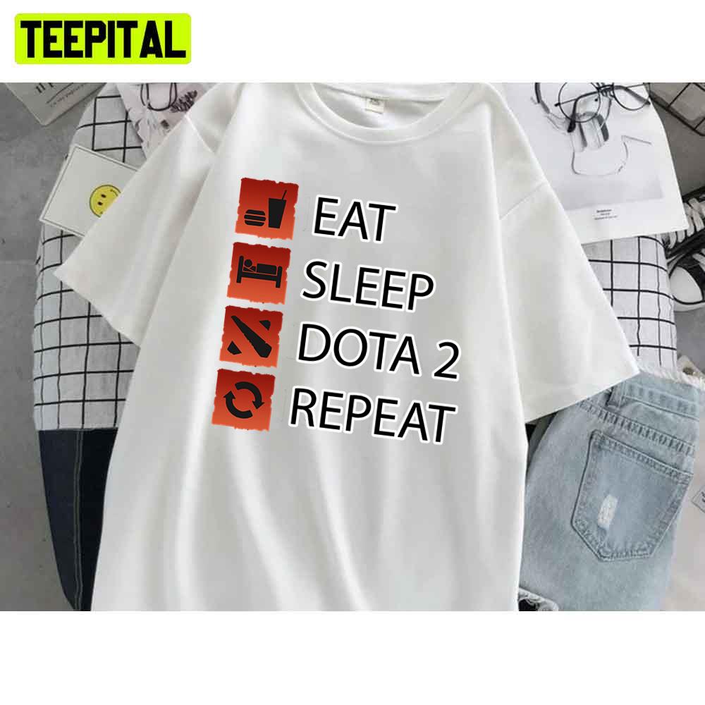 Eat Sleep Dota 2 Repeat Dota 2 Gamer Life Unisex T-Shirt Eat Sleep Dota 2 Repeat Dota 2 Gamer Life Unisex T-Shirt