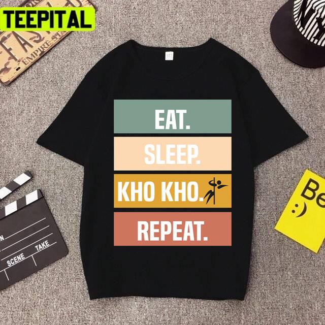 Eat Sleep Kho Kho Repeat Funny Design Unisex T-Shirt Eat Sleep Kho Kho Repeat Funny Design Unisex T-Shirt