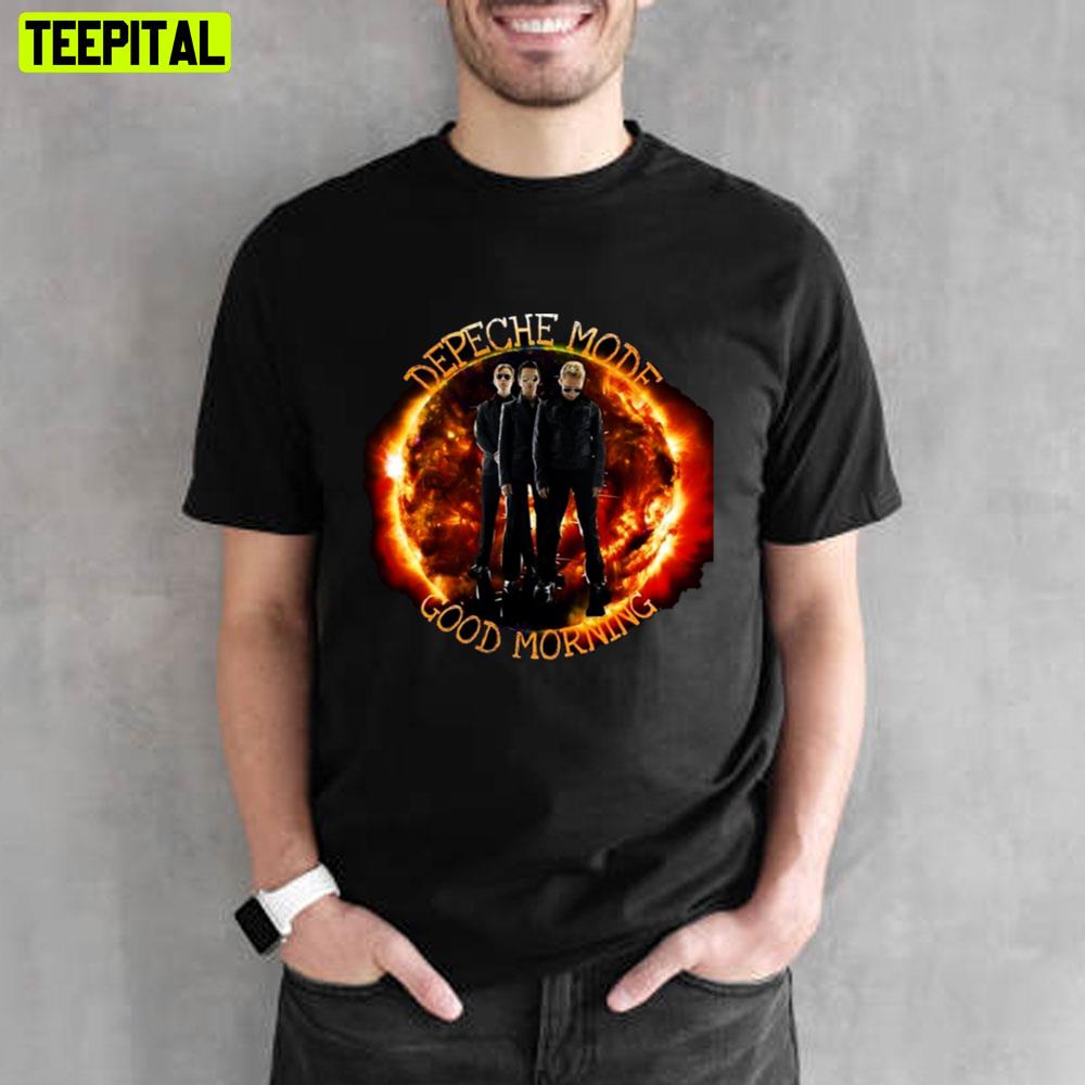 Fire Sun Depeche Mode Good Morning Unisex T-Shirt Fire Sun Depeche Mode Good Morning Unisex T-Shirt