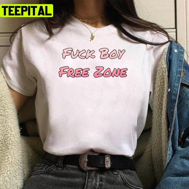 Fuck Boy Free Zone Girl's Advice In Love Unisex T-Shirt Fuck Boy Free Zone Girl's Advice In Love Unisex T-Shirt