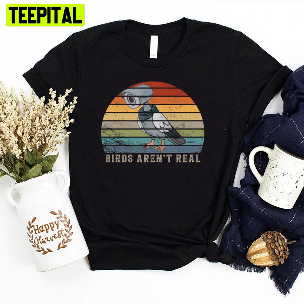 Funny Bird Spies Conspiracy Theory Birds Birds Aren't Real Unisex T-Shirt Funny Bird Spies Conspiracy Theory Birds Birds Aren't Real Unisex T-Shirt