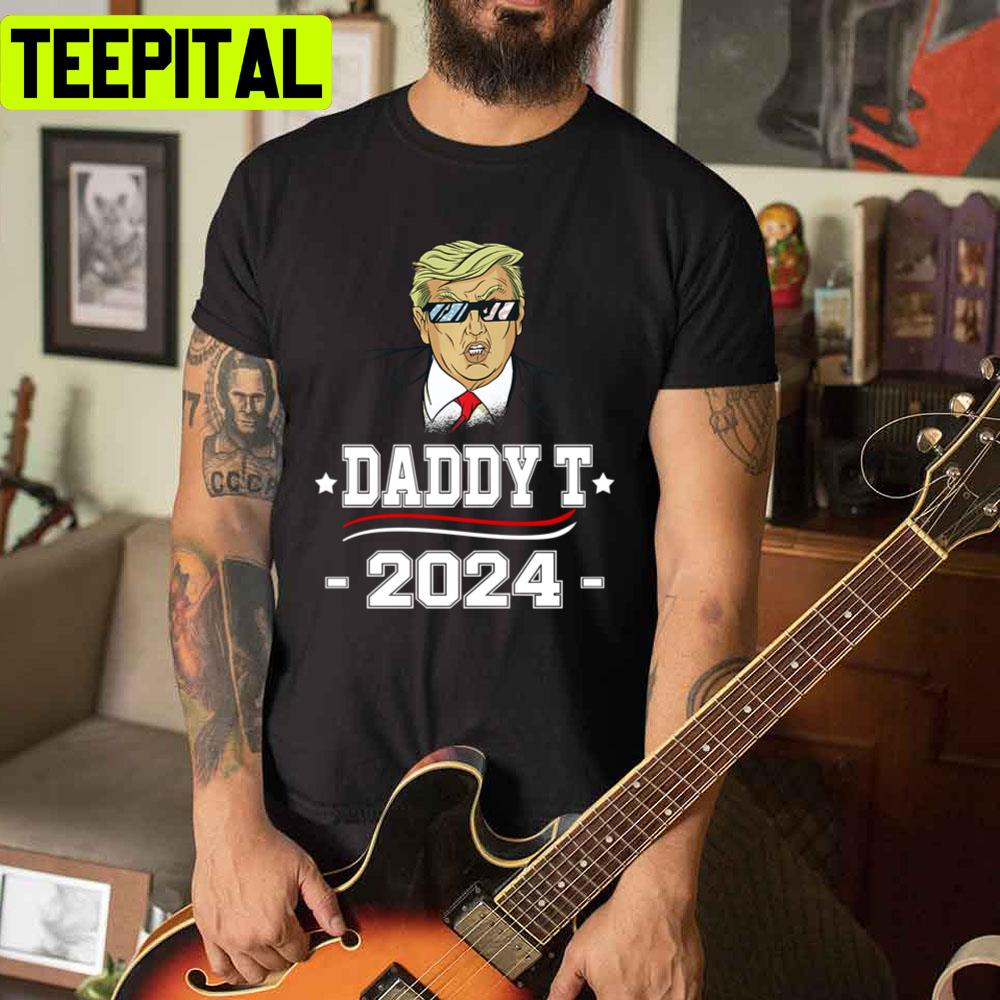 Funny Daddy T 2024 Trump Unisex T-Shirt Funny Daddy T 2024 Trump Unisex T-Shirt
