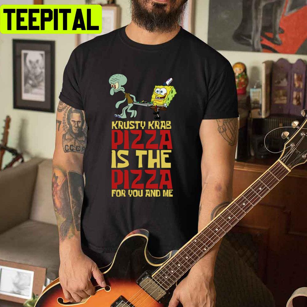 Funny Krusty Krab Pizza Unisex T-Shirt Funny Krusty Krab Pizza Unisex T-Shirt