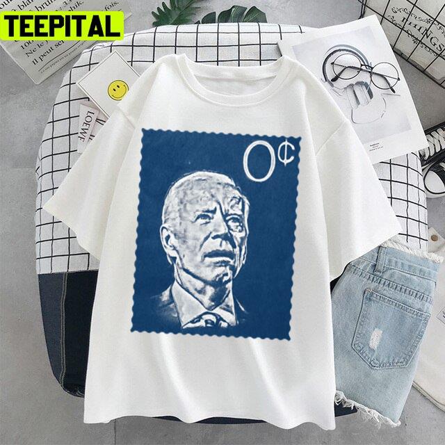 Funny Trending Biden Zero Cents Stamp Unisex T-Shirt Funny Trending Biden Zero Cents Stamp Unisex T-Shirt