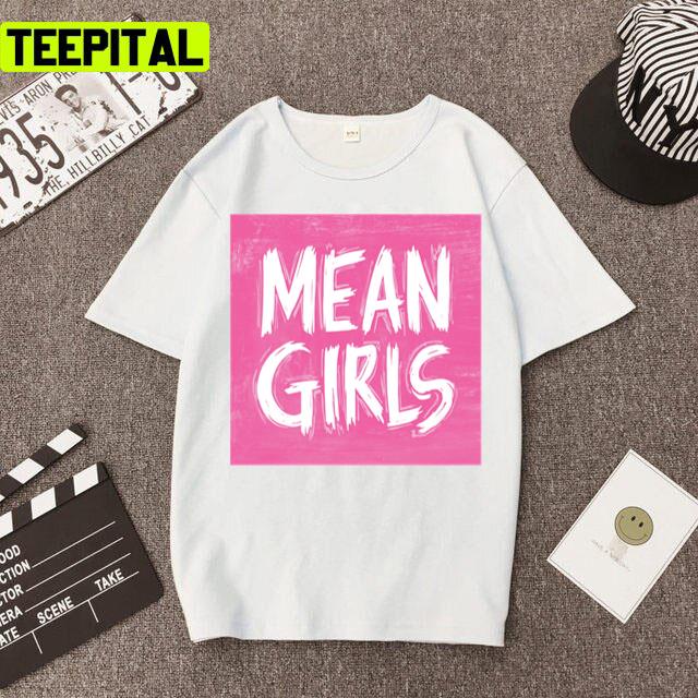 Funny Trending Mean Girls Illustration Unisex T-Shirt Funny Trending Mean Girls Illustration Unisex T-Shirt