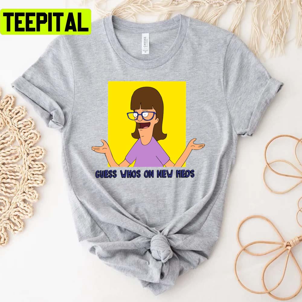 Gayle On New Meds Bobs Burgers Unisex T-Shirt Gayle On New Meds Bobs Burgers Unisex T-Shirt