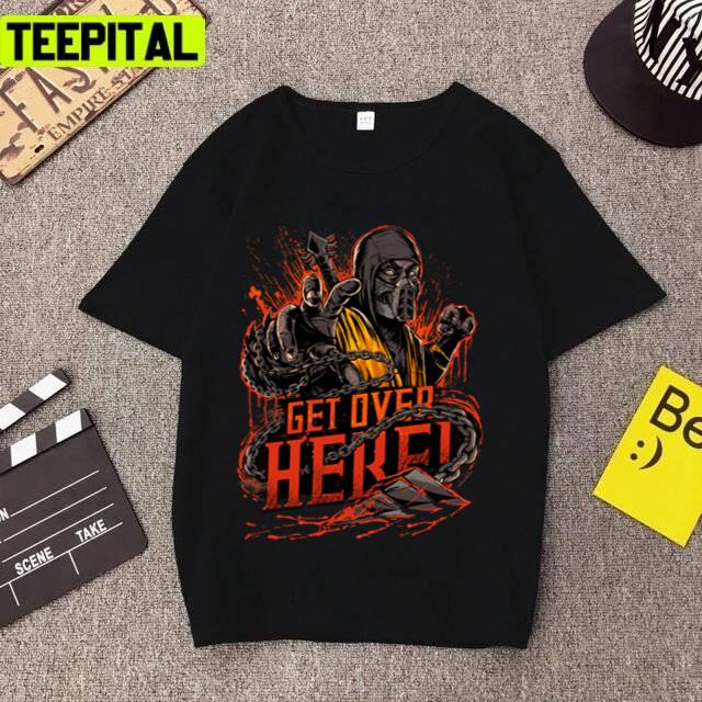 Get Over Here Scorpion Mortal Kombat Unisex T-Shirt Get Over Here Scorpion Mortal Kombat Unisex T-Shirt