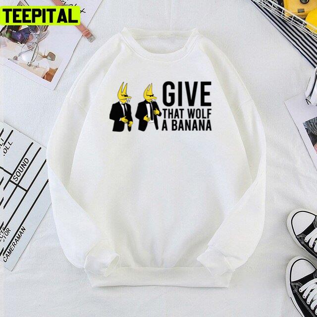 Give That Wolf A Banana Subwoolfer Eurovision Design Unisex T-Shirt Give That Wolf A Banana Subwoolfer Eurovision Design Unisex T-Shirt