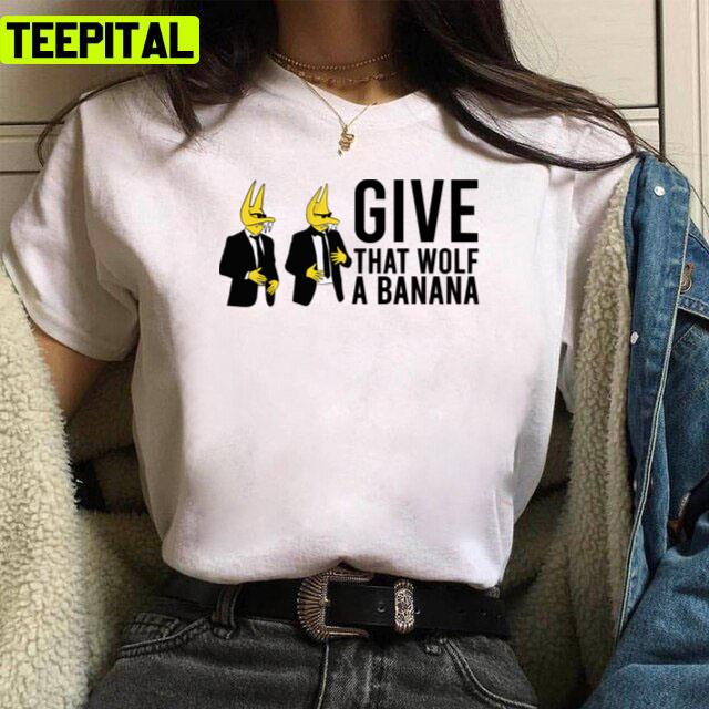 Give That Wolf A Banana Subwoolfer Eurovision Design Unisex T-Shirt Give That Wolf A Banana Subwoolfer Eurovision Design Unisex T-Shirt