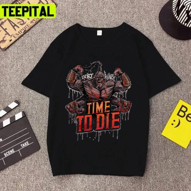 Goro Time To Die Mortal Kombat Unisex T-Shirt Goro Time To Die Mortal Kombat Unisex T-Shirt