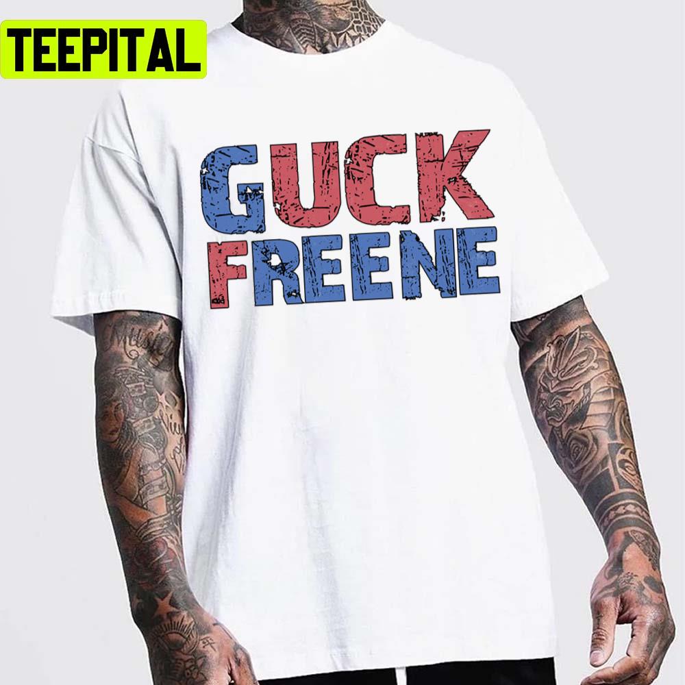 Guck Freene Marjorie Taylor Greene Unisex T-Shirt Guck Freene Marjorie Taylor Greene Unisex T-Shirt