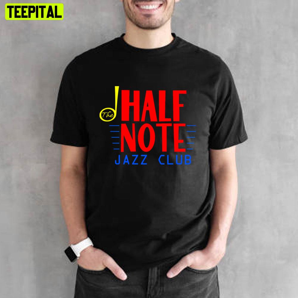 Half Note Jazz Club Unisex T-Shirt Half Note Jazz Club Unisex T-Shirt