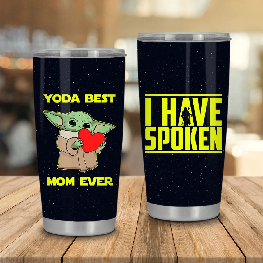 I Have Spoken Yoda Best Mom Ever 102 Gift For Lover Day Travel Tumbler I Have Spoken Yoda Best Mom Ever 102 Gift For Lover Day Travel Tumbler