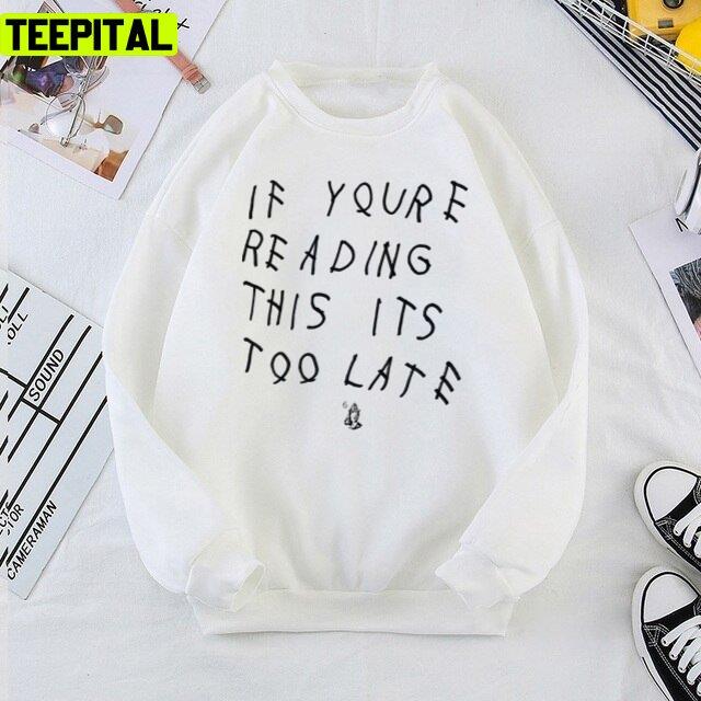 If You're Reading This It's Too Late Avril Lavigne Unisex T-Shirt If You're Reading This It's Too Late Avril Lavigne Unisex T-Shirt
