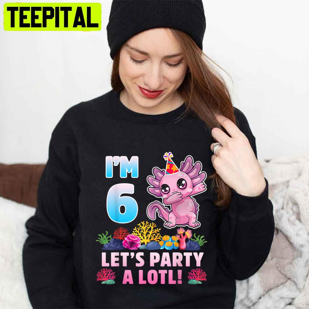 I'm 6 Let's Party A Lotl Unisex T-Shirt I'm 6 Let's Party A Lotl Unisex T-Shirt