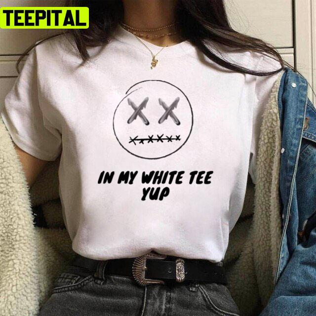 In My White Tee Yup Travis Scott Design Unisex T-Shirt In My White Tee Yup Travis Scott Design Unisex T-Shirt