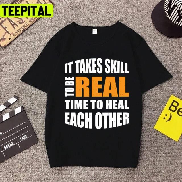 It Takes Skill To Be Real Lyrics 2pac Tupac Unisex T-Shirt It Takes Skill To Be Real Lyrics 2pac Tupac Unisex T-Shirt