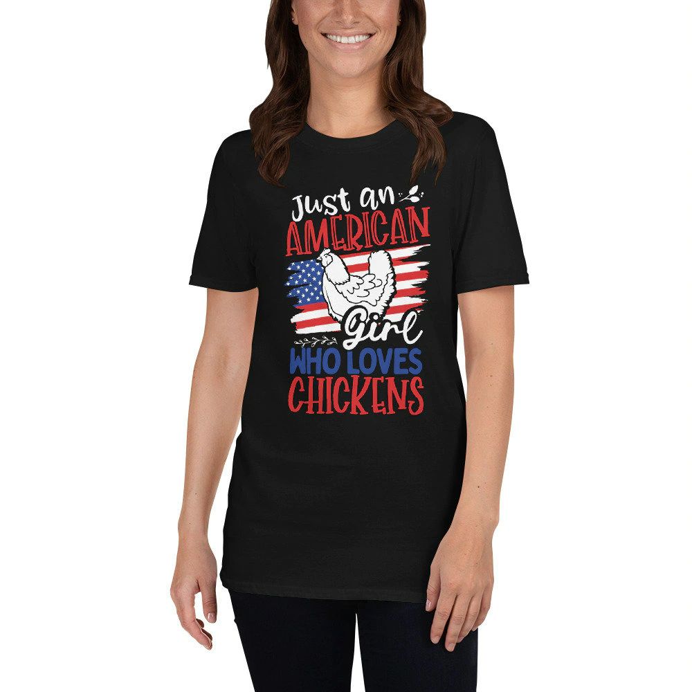 Just An American Girl Who Loves Chickens Funny Patriotic Farmer USA Flag Hen Lover T-Shirt Just An American Girl Who Loves Chickens Funny Patriotic Farmer USA Flag Hen Lover T-Shirt