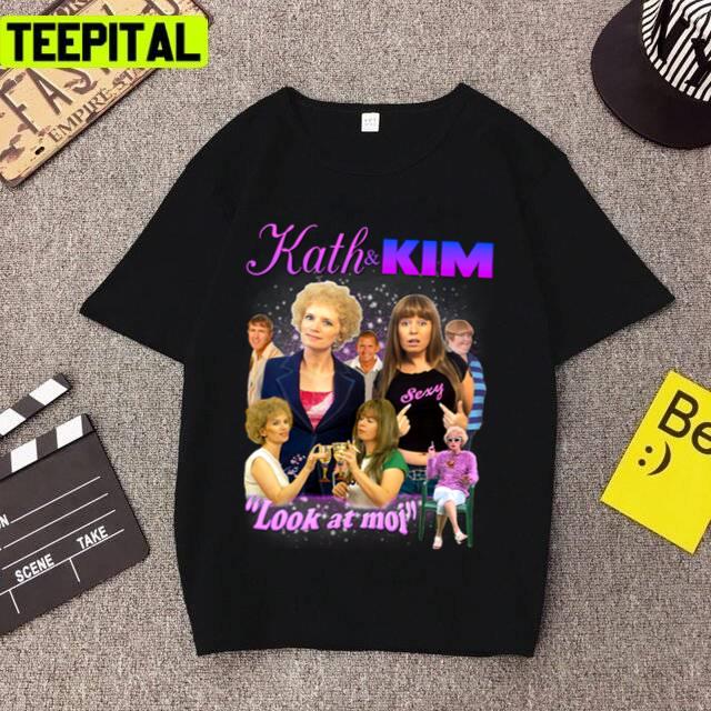 Kath And Kim Bootleg Australian Sitcom Unisex T-Shirt Kath And Kim Bootleg Australian Sitcom Unisex T-Shirt